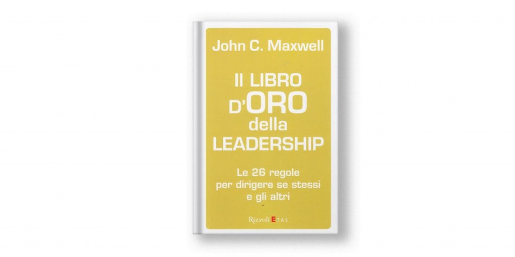 libri sulla leadership - il libro d'oro della leadership - maxwell