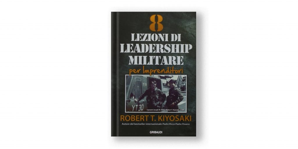libri sulla leadership - lezioni di leadership militare - kiyosaki