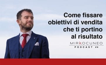 come fissare obiettivi di vendita - podcast 4