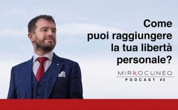 raggiungere la libertà personale - podcast 3