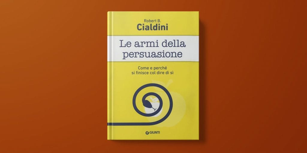 Le regole della persuasione di Cialdini (6 principi + 1) - Mirko Cuneo