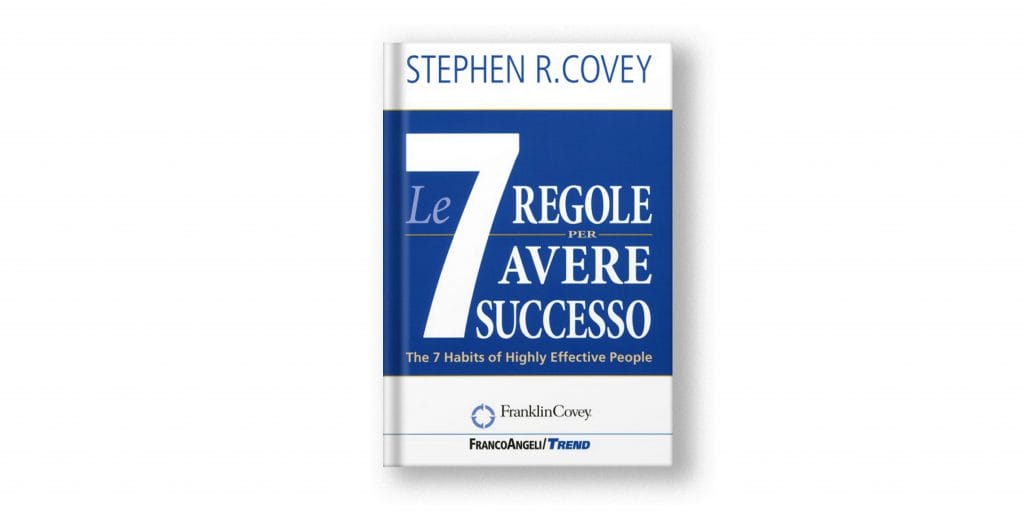 le 7 regole per avere successo - libro di stephen covey